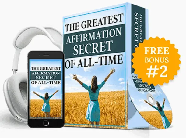Free Bonus #2: “The Greatest Affirmation Secret of All-Time”